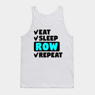 Eat, sleep, row, repeat Tank Top